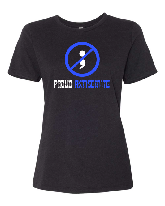Proud Antisemite (Semicolon) - Women's T-Shirt