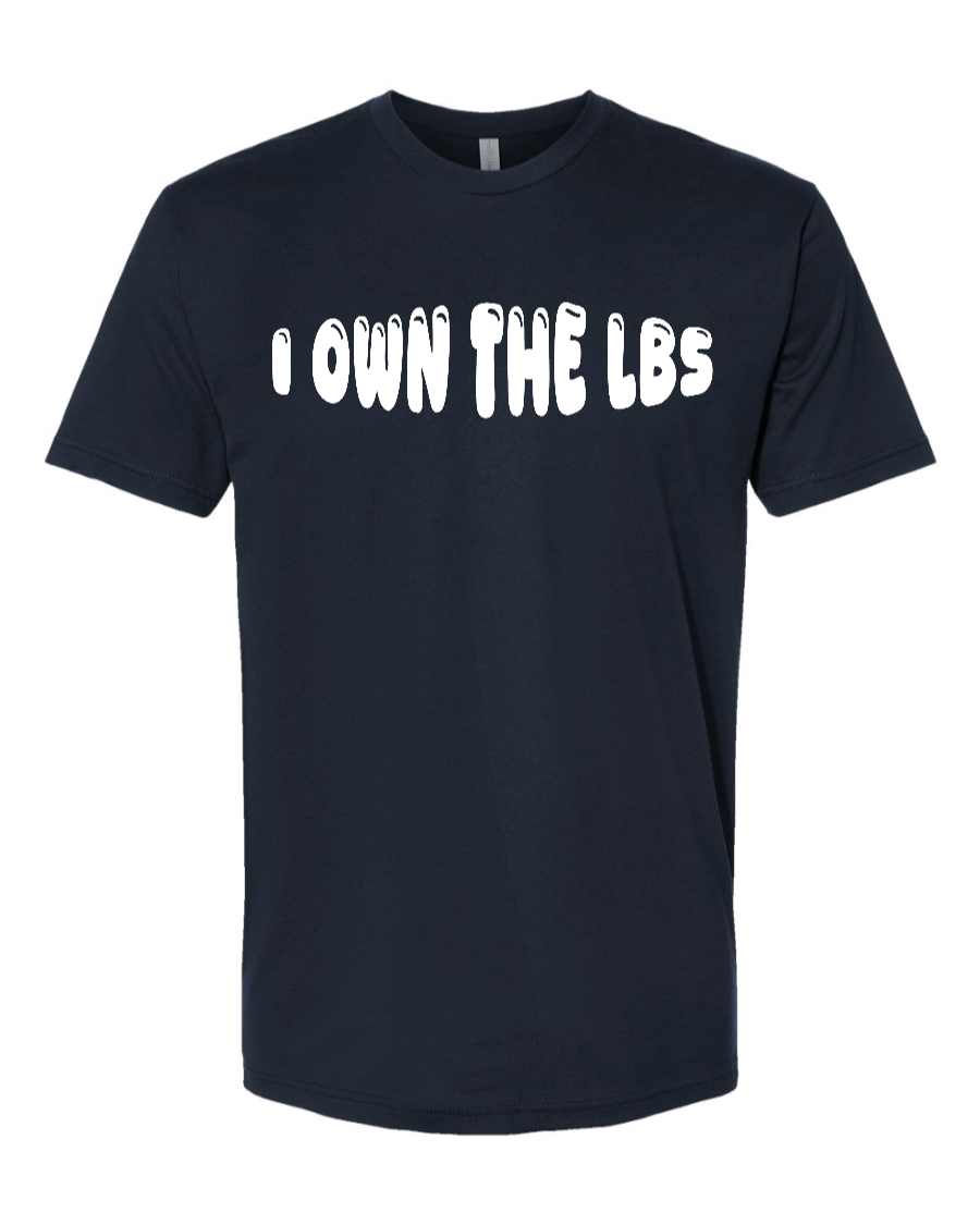 I Own The Lbs - Men's T-Shirt