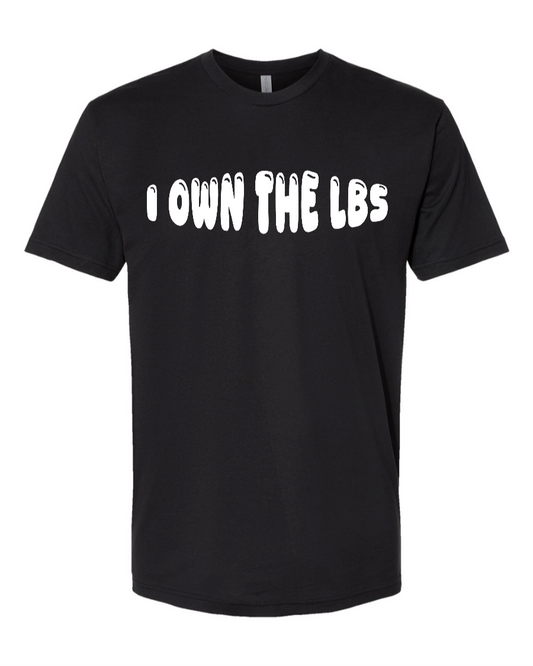 I Own The Lbs - Men's T-Shirt