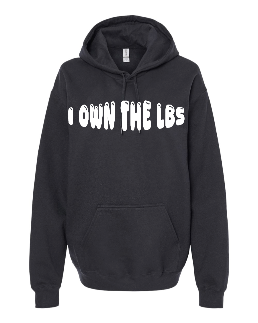 I Own The Lbs - Hoodie