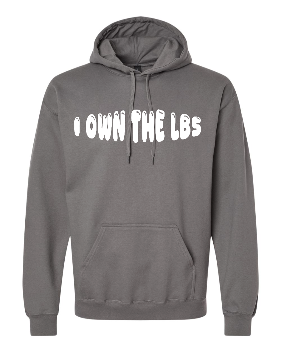 I Own The Lbs - Hoodie