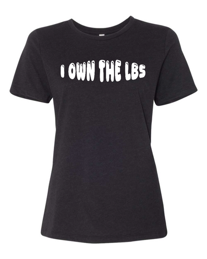 I Own The Lbs - Women's T-Shirt