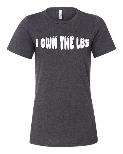 I Own The Lbs - Women's T-Shirt