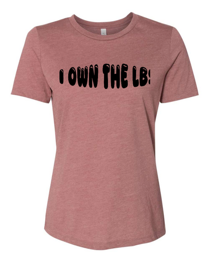 I Own The Lbs - Women's T-Shirt