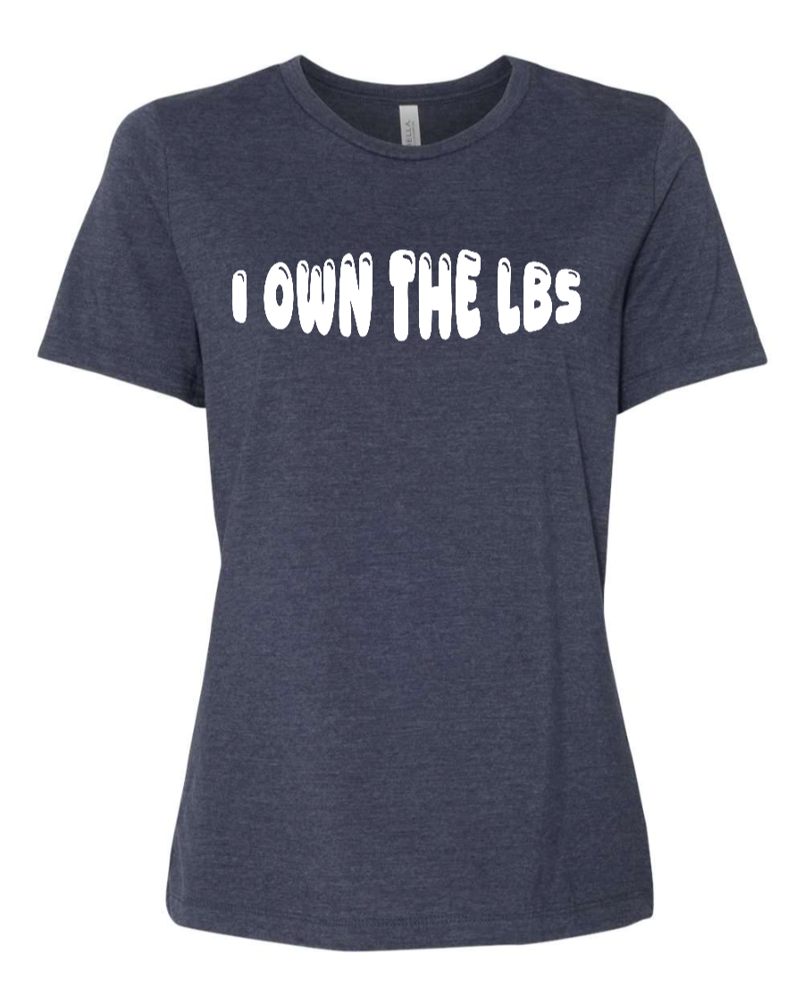 I Own The Lbs - Women's T-Shirt
