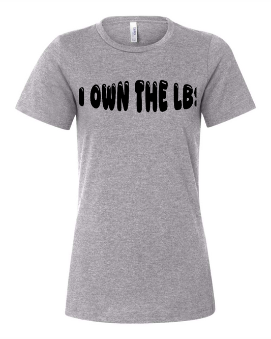 I Own The Lbs - Women's T-Shirt