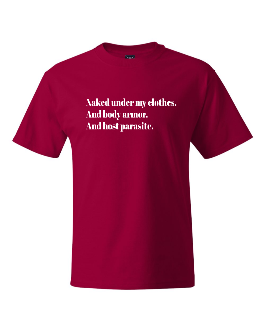 Naked Under My Clothes. And Body Armor. And Host Parasite - Men's Heavyweight T-Shirt