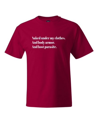 Naked Under My Clothes. And Body Armor. And Host Parasite - Men's Heavyweight T-Shirt