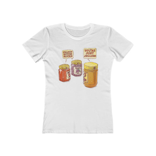 Peanut Butter Sucks! - You're Just Jellies - Women’s T-Shirt