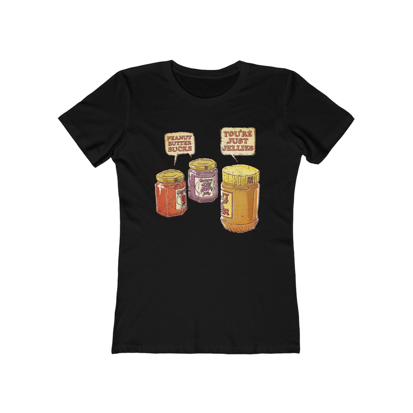 Peanut Butter Sucks! - You're Just Jellies - Women’s T-Shirt