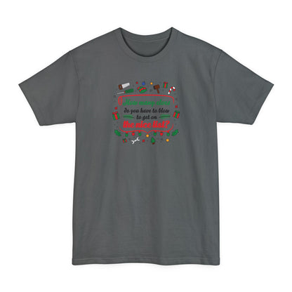 How Many Elves Do You Have To Blow To Get On The Nice List? - Men's Tall T-Shirt