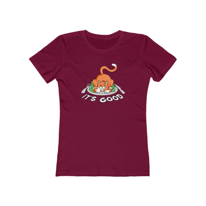 It's Good - Women’s T-Shirt