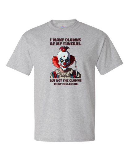 I Don't Want Clowns At My Funeral - Men's Heavyweight T-Shirt