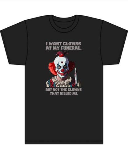 I Don't Want Clowns At My Funeral - Men's Tall T-Shirt