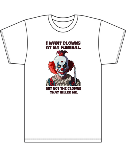I Don't Want Clowns At My Funeral - Men's Tall T-Shirt