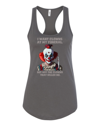 I Want Clowns At My Funeral - Women's Racerback Tank