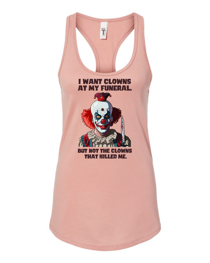 I Want Clowns At My Funeral - Women's Racerback Tank
