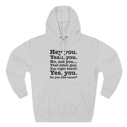 Hey You. Yeah You. No Not You... That Other Guy. - Hoodie