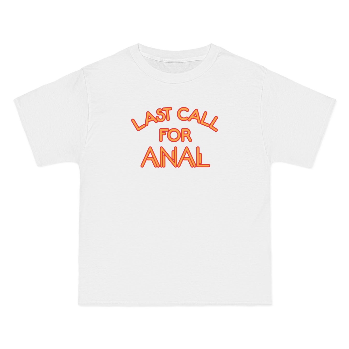 Last Call For Anal - Men's Heavyweight T-Shirt