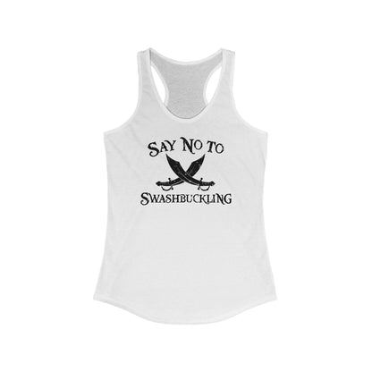 Say No To Swashbuckling - Women's Racerback Tank