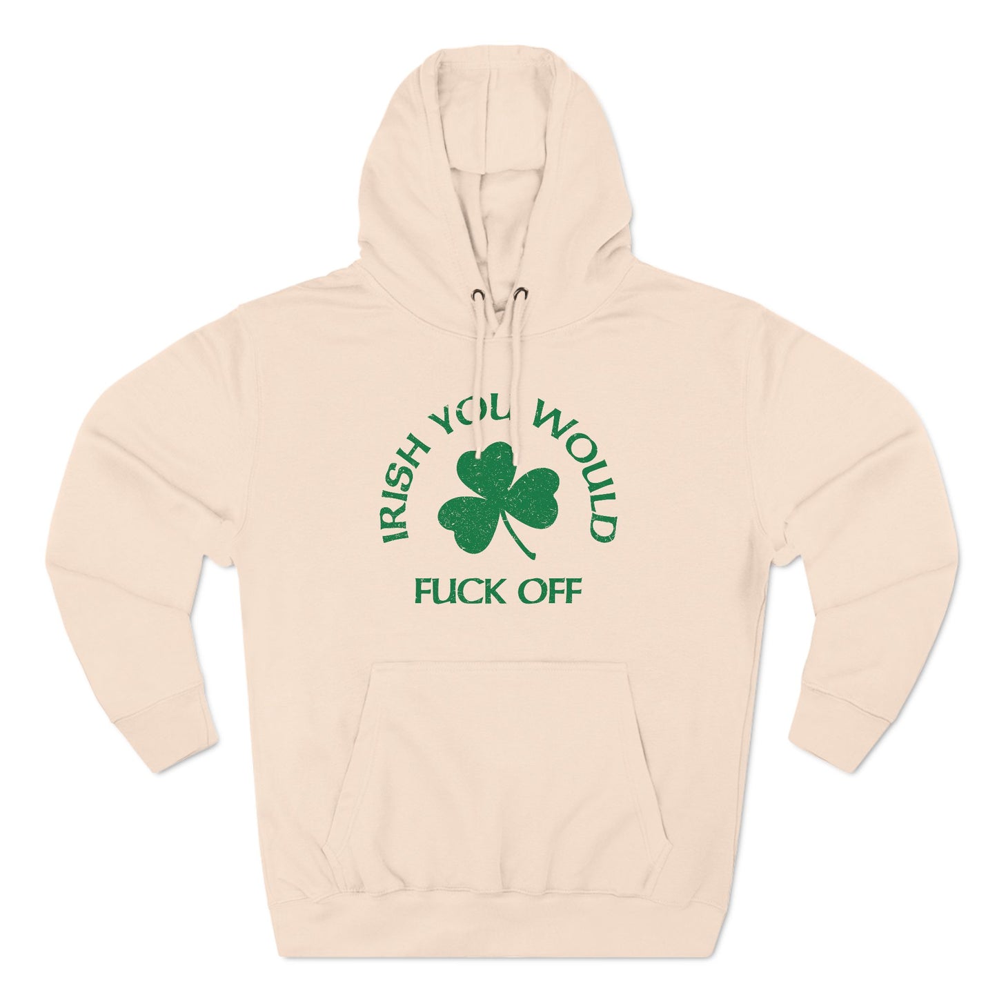 Irish You Would Fuck Off - Hoodie