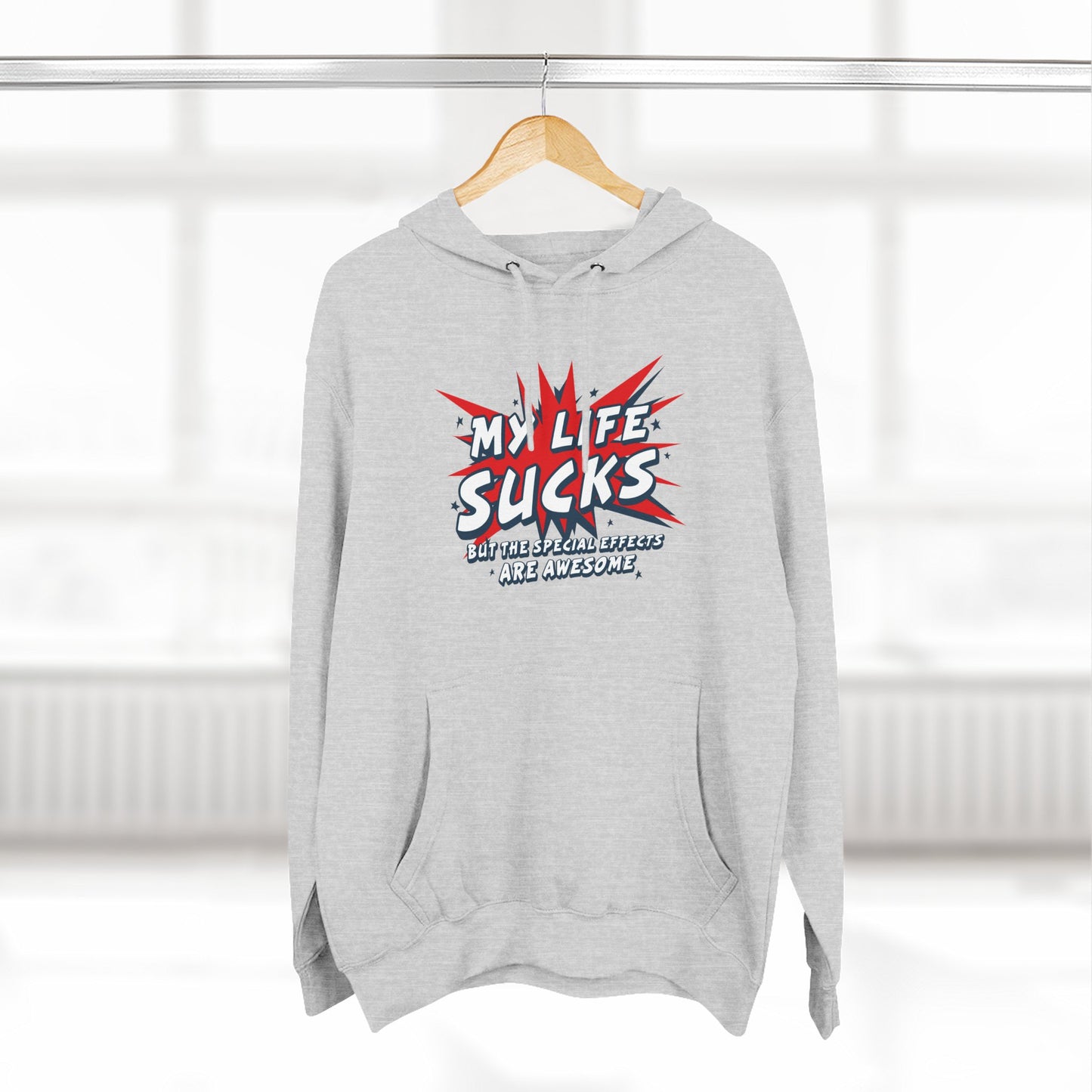 My Life Sucks - But The Special Effects Are Awesome - Hoodie