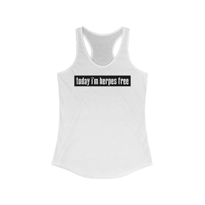 Today I'm Herpes Free - Women’s Racerback Tank