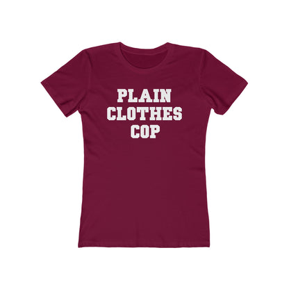 Plain Clothes Cop - Women’s T-Shirt