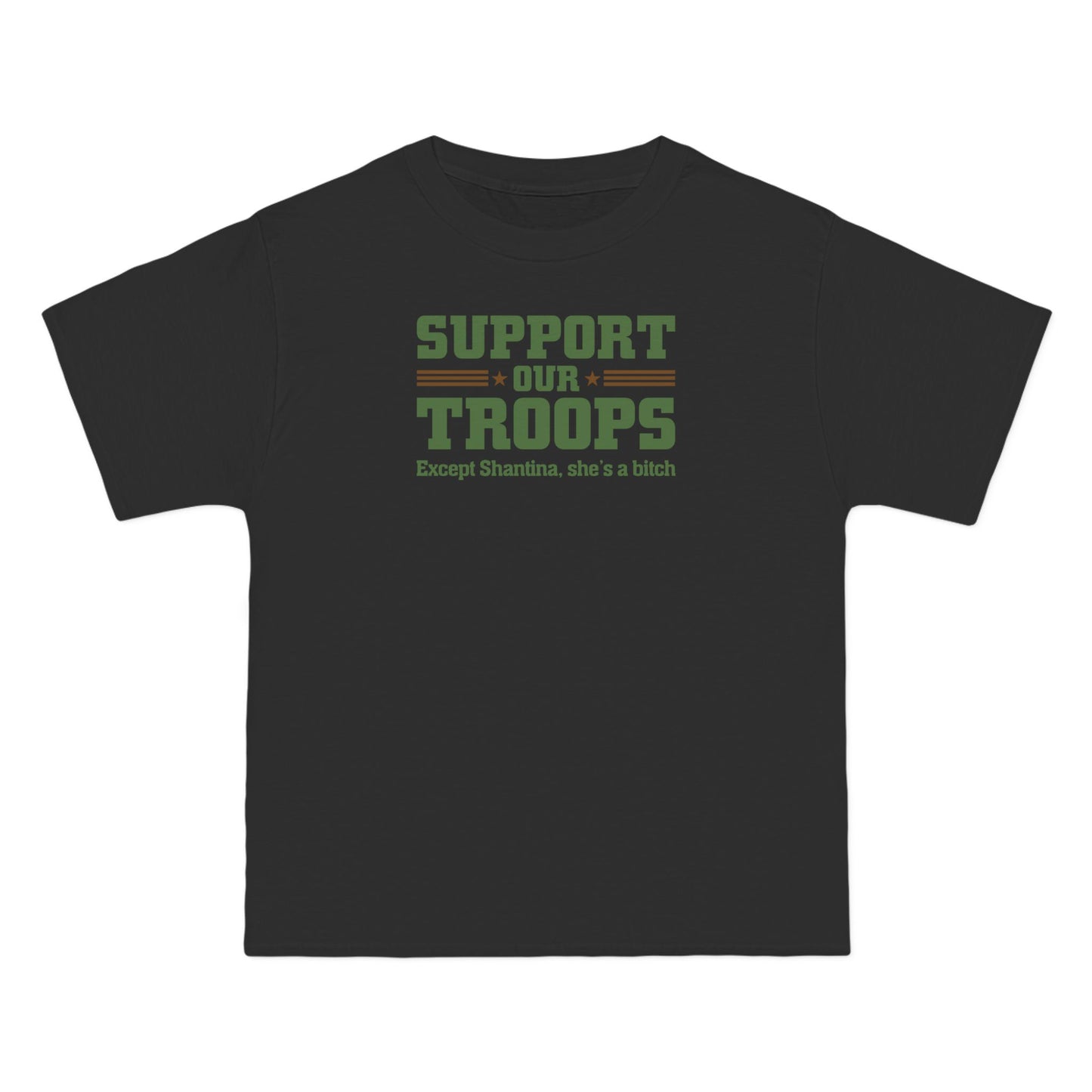 Support Our Troops Except (Female Name) She's A Bitch - Men's Heavyweight T-Shirt