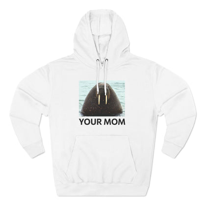 Your Mom - Hoodie