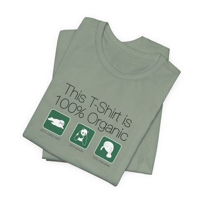 This Shirt Is 100% Organic - 65% Baby Seal 25% Panda 10% Manatee - Men's T-Shirt