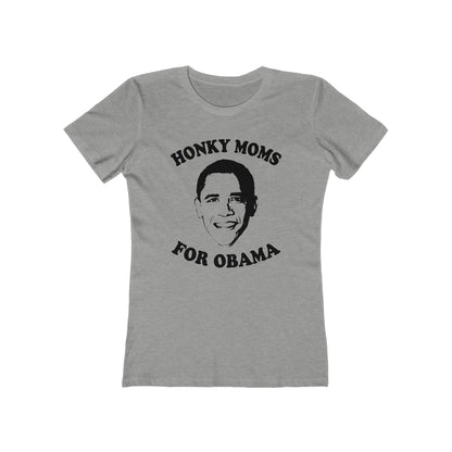 Honky Moms For Obama - Women’s T-Shirt