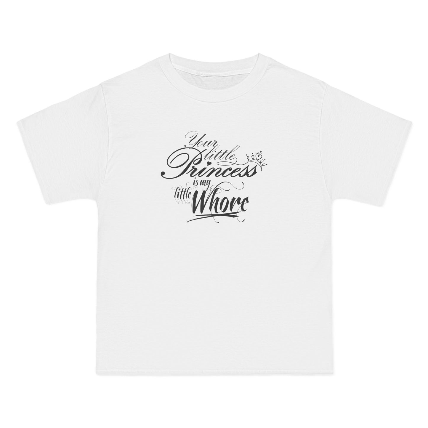 Your Little Princess Is My Little Whore - Men's Heavyweight T-Shirt