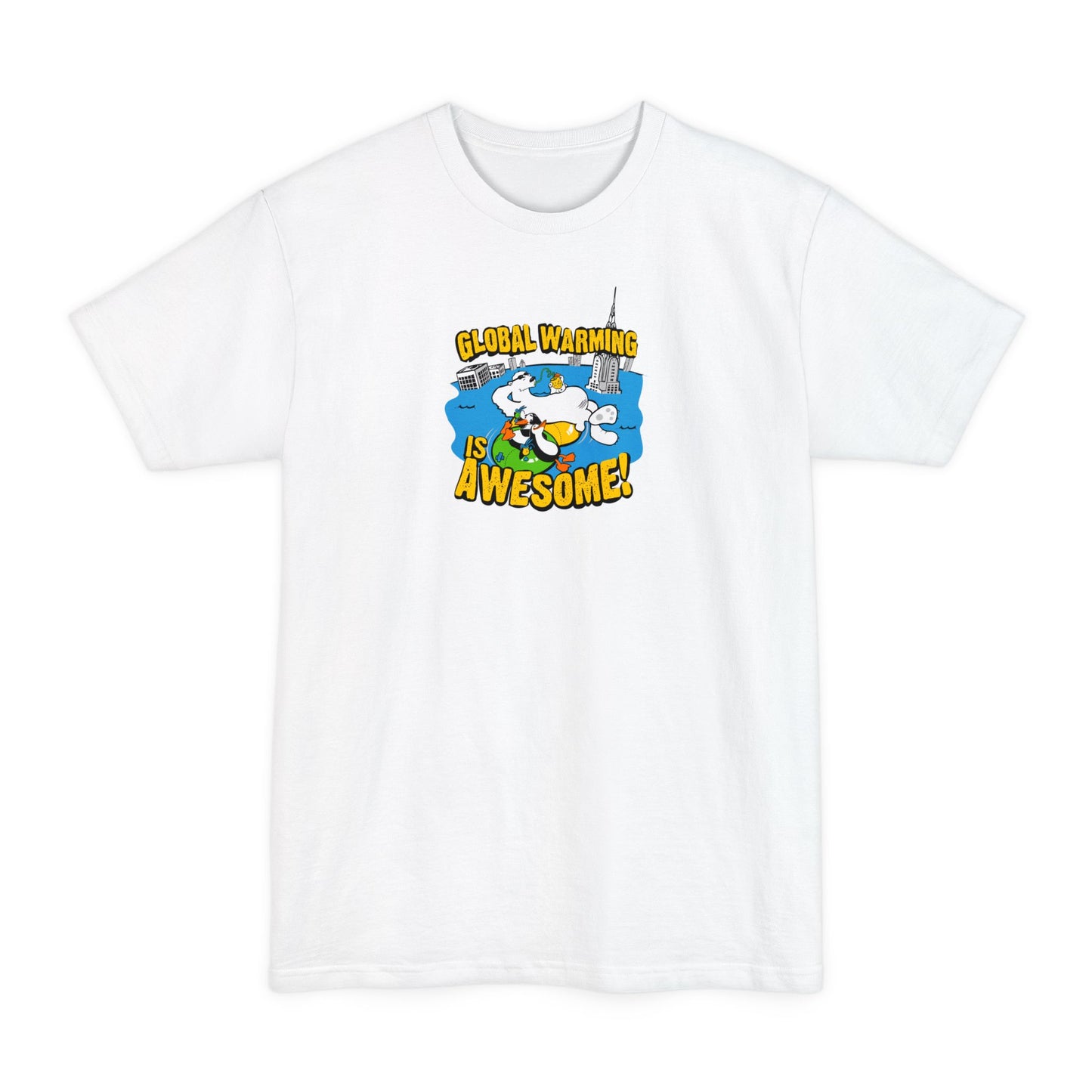 Global Warming Is Awesome - Men's Tall T-Shirt