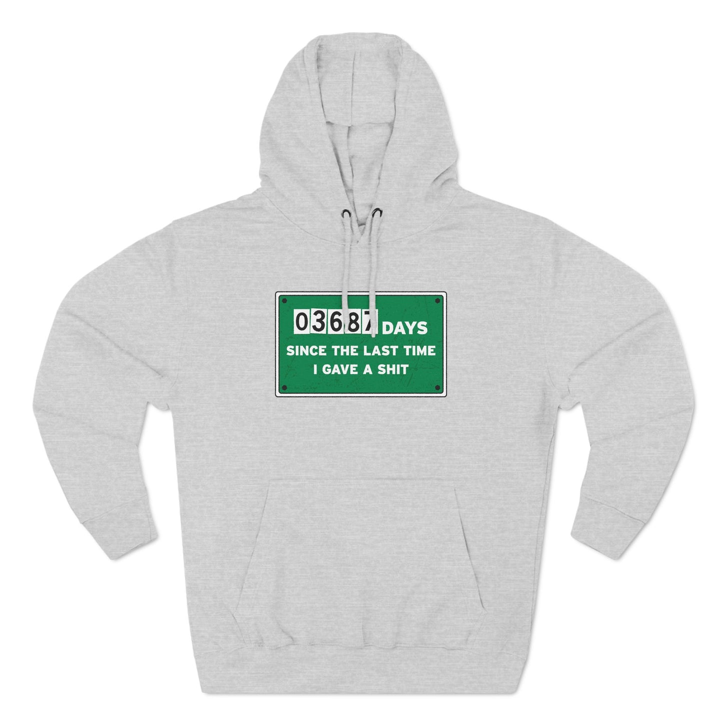 03687 Days Since The Last Time I Gave A Shit - Hoodie