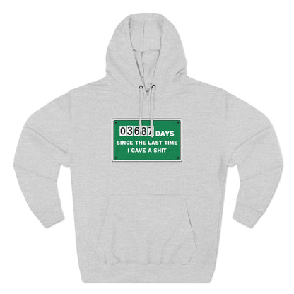 03687 Days Since The Last Time I Gave A Shit - Hoodie