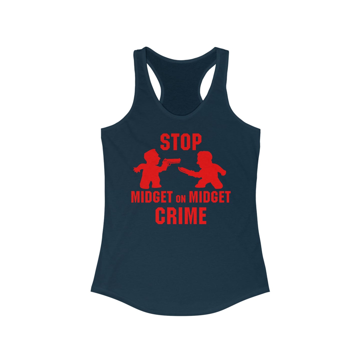 Stop Midget on Midget Crime - Women’s Racerback Tank