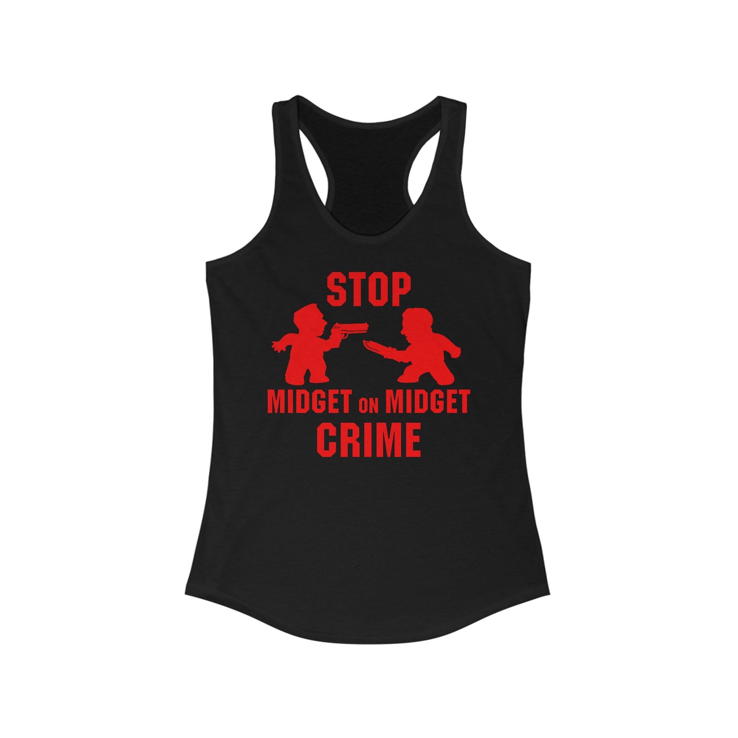 Stop Midget on Midget Crime - Women’s Racerback Tank