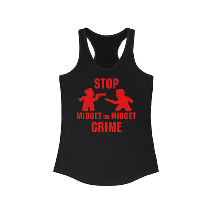 Stop Midget on Midget Crime - Women’s Racerback Tank
