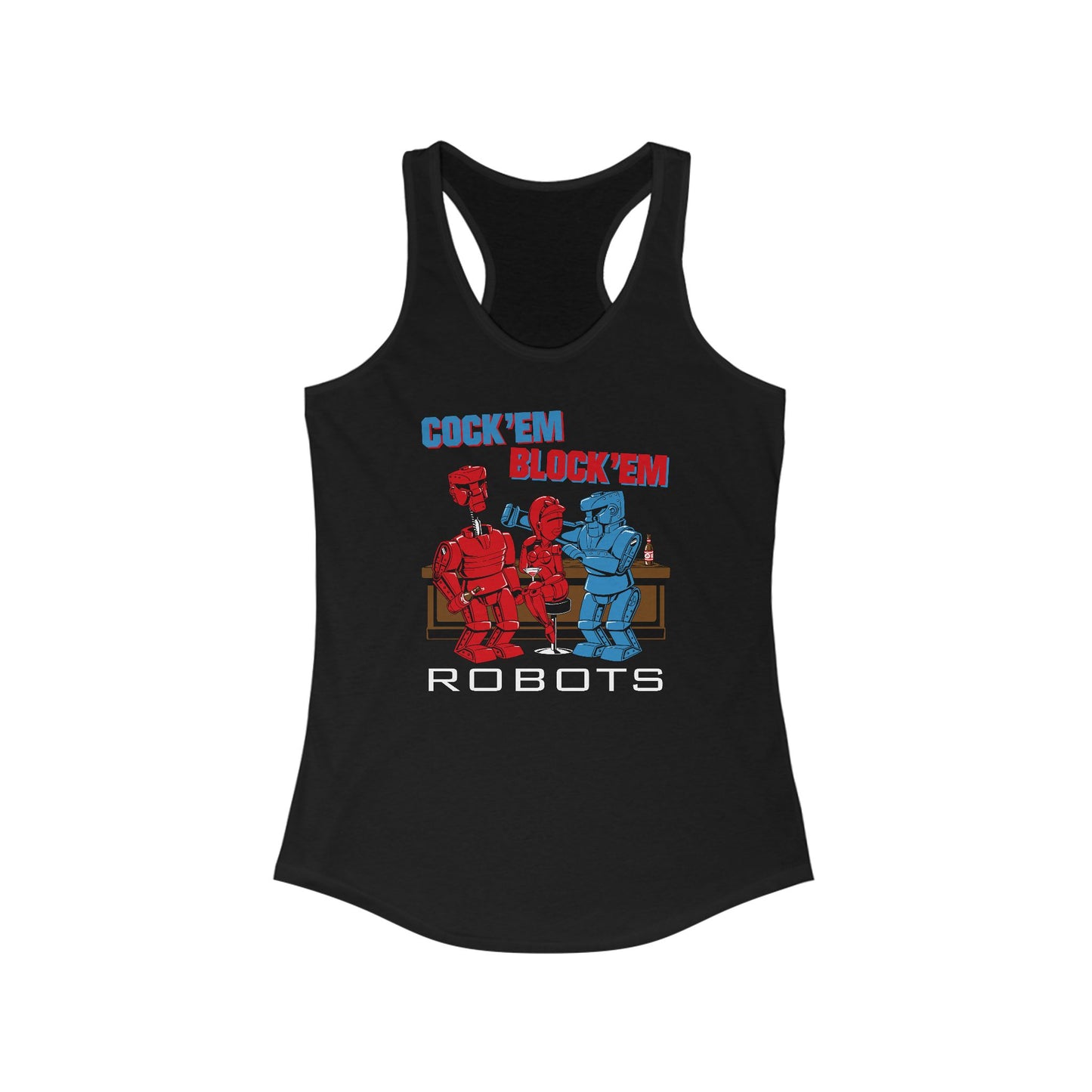 Cock'Em Block'Em Robots  - Women's Racerback Tank