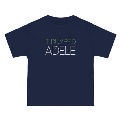 I Dumped Adele - Men's Heavyweight T-Shirt