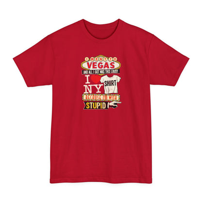 I Went To Vegas And All I Got Was This Lousy I (Heart) Ny Shirt Because I'm With Stupid - Men's Tall T-Shirt