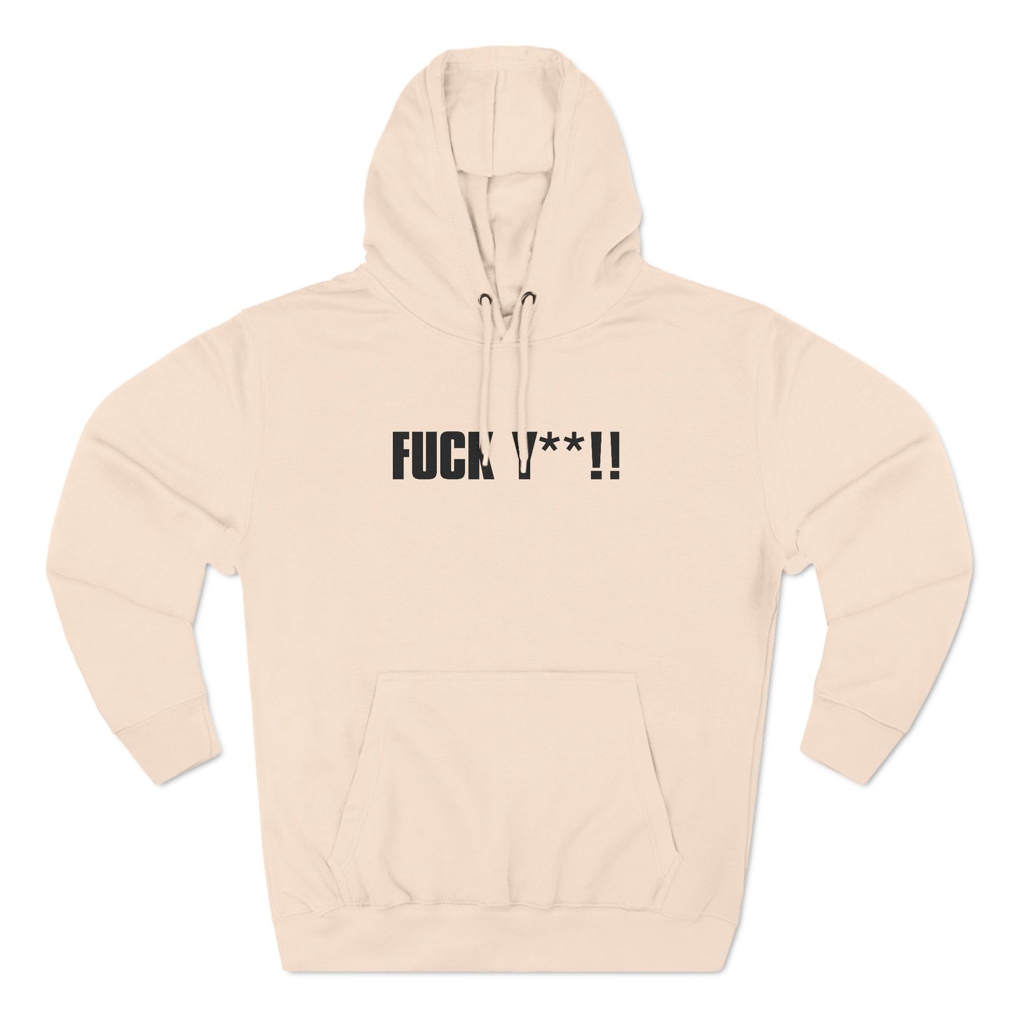Fuck Y**! - Hoodie