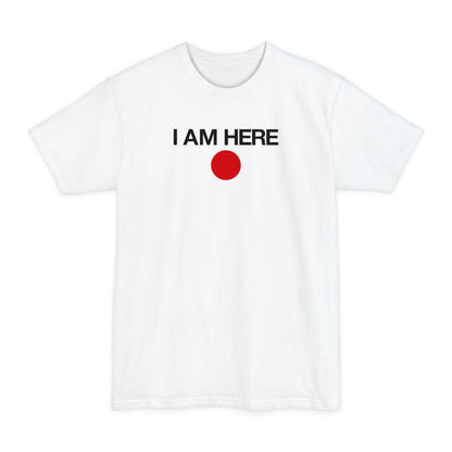 I Am Here - Men's Tall T-Shirt