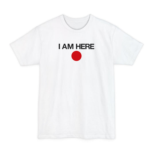 I Am Here - Men's Tall T-Shirt