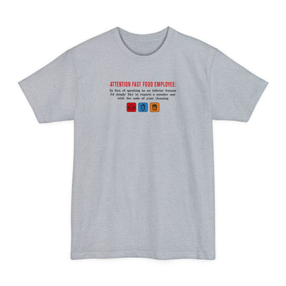 Attention Fast Food Employee - Men's Tall T-Shirt
