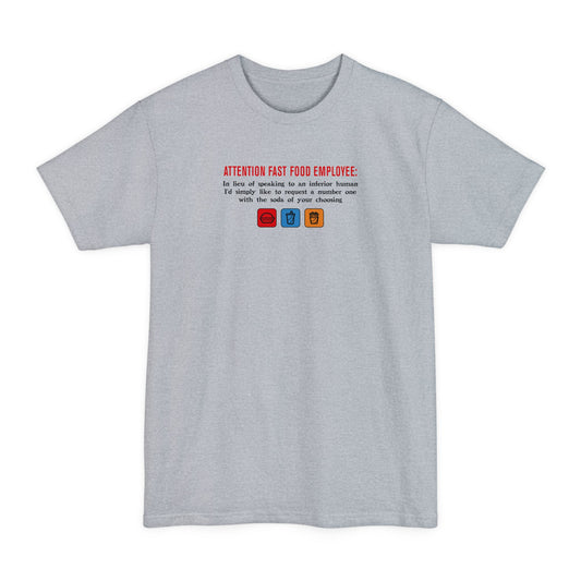 Attention Fast Food Employee - Men's Tall T-Shirt