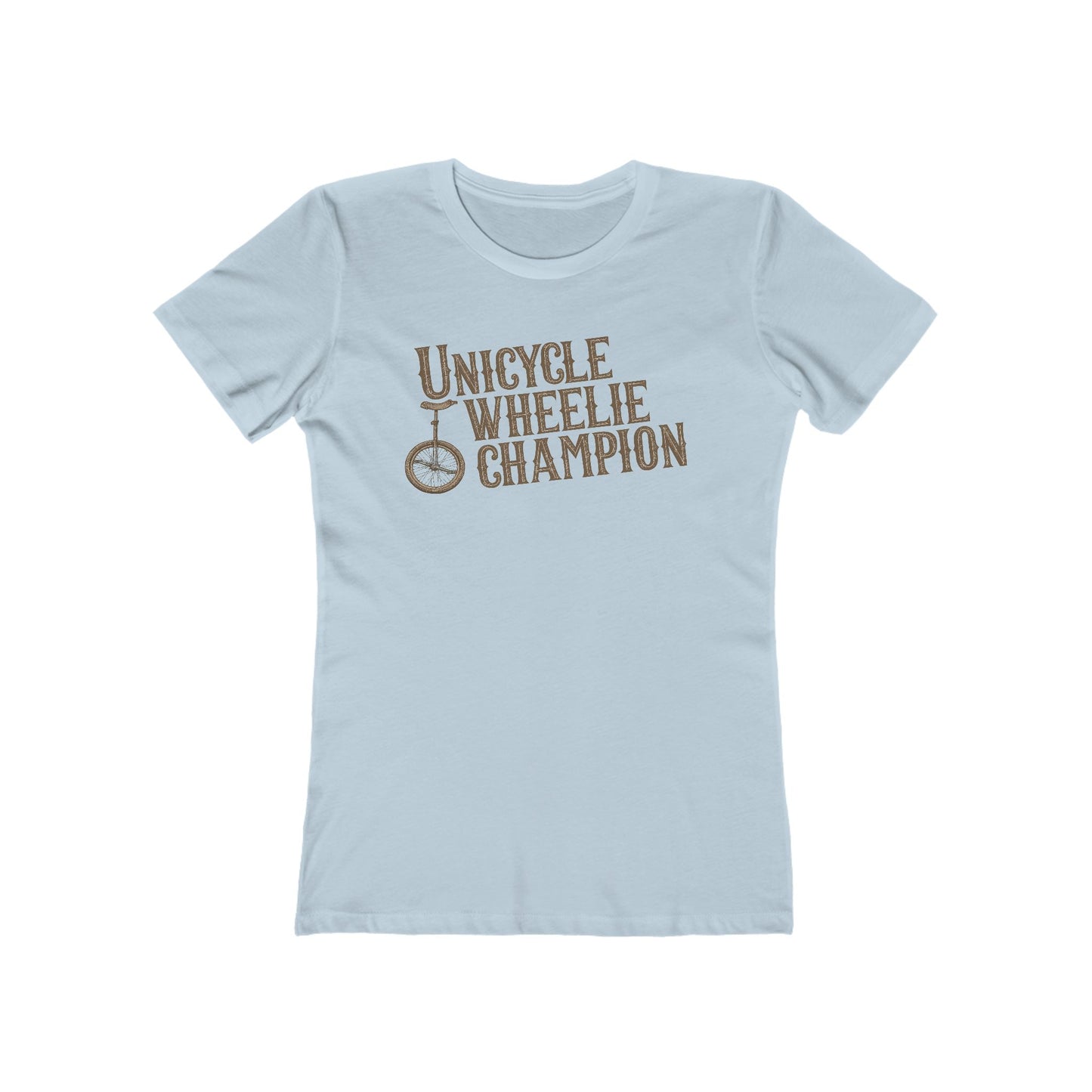Unicycle Wheelie Champion - Women’s T-Shirt