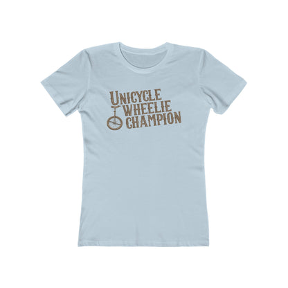 Unicycle Wheelie Champion - Women’s T-Shirt