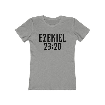 Ezekiel 23:20 - Women's T-Shirt